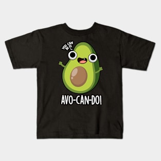 Avo-can-do Funny Avocado Puns Kids T-Shirt